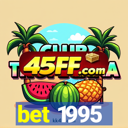 bet 1995